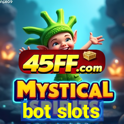 bot slots